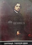 Cumpara ieftin Centenar Theodor Aman - 1991 (I97)