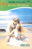 DE DOUA ORI SFIOASA-MARTHA SCHROEDER-270166