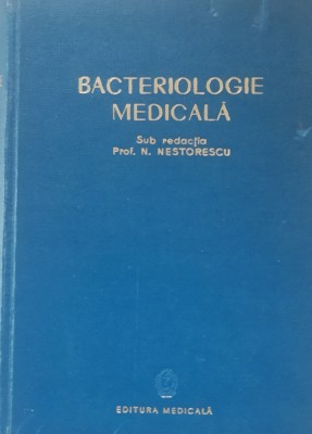 BACTERIOLOGIE MEDICALA - N. NESTORESCU foto