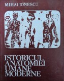 Istoricul Anatomiei Umane Moderne - Mihai Ionescu ,559133, SCRISUL ROMANESC