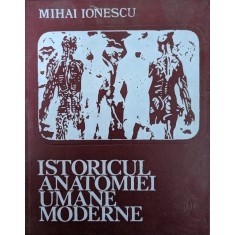 Istoricul Anatomiei Umane Moderne - Mihai Ionescu , Y46