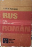 MIC DICTIONAR RUS-ROMAN-TATIANA MEDVEDEV-218710