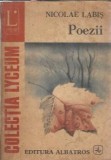 Poezii Nicolae Labis, Editura Albatros 1985, Coperta Cartonata, Stare Buna, Literatura Romana Clasica