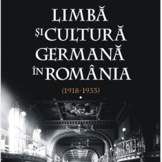 Limbă şi cultură germană în România (1918-1933). Volumul II – Andrei Corbea-Hoisie, Rudolf Graf