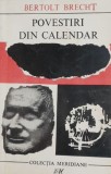 Povestiri din calendar - Bertolt Brecht - Roman Beletristica