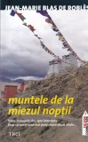 Jean-Marie Blas de Robles - Muntele de la miezul noptii, Carte Beletristica Romana, Fiction Connection, 2012, Brosata, Buna