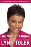 My Mother&#039;s Rules: A Practical Guide to Becoming an Emotional Genius