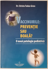 Christa Todea-Gross - VACCINURILE. Preventie sau boala? foto