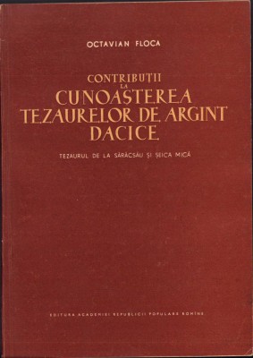 HST 212SP Contribuții la cunoașterea tezaurelor de argint dacice 1956 Floca foto