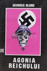Agonia Reichului - Georges Blond (B89)