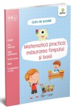 Cumpara ieftin Matematică practică: măsurarea timpului și banii