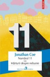 Numărul 11 sau Mărturii despre nebunie - Jonathan Coe, Roman Beletristică