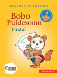 Bobo Puidesomn. Piratul - Hardcover - Markus Osterwalder - Paralela 45