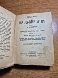 urmarea lui isus cristos - din anul 1901 - 572 pagini