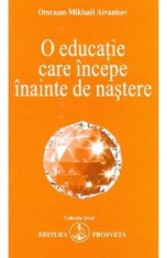 O educatie care incepe inainte de nastere - Omraam Mikhael Aivanhov