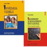 Pachet 2 carti: Invatarea vizibila si Leadership si management educational - John Hattie, Tony Bush