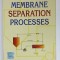 MEMBRANE SEPARATIOIN PROCESSES by KAUSHIK NATH , 2011, PREZINTA URME DE UZURA