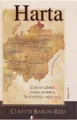 Harta. Cum sa gasesti magia si sensul in povestea vietii tale - Colette Baron-Reid