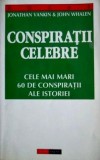 Cumpara ieftin Conspiratii celebre - Jonathan Vankin