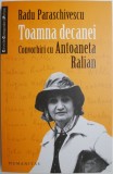 Toamna decanei. Convorbiri cu Antoaneta Ralian &ndash; Radu Paraschivescu