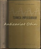 Tehnica Impulsurilor - Meerovici, Zelicenko, Editura Tehnica 1958, Roman, 559 Pagini, Bucuresti