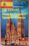 DICTIONAR ROMAN - SPANIOL, SPANIOL - ROMAN-GABRIELA CHIRICA-92204