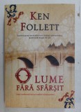 O LUME FARA SFARSIT de KEN FOLLETT , 2011 , * PREZINTA PETE