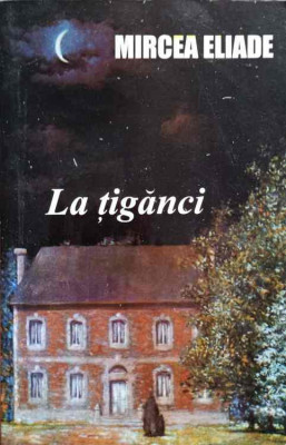 LA TIGANCI-MIRCEA ELIADE foto