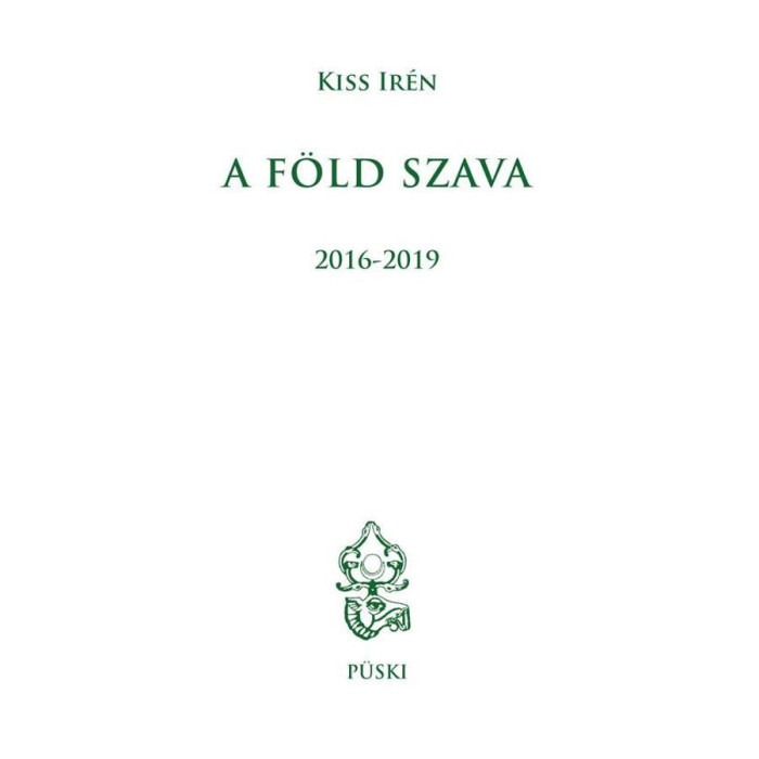 A F&ouml;ld szava 2016-2019 - Kiss Ir&eacute;n