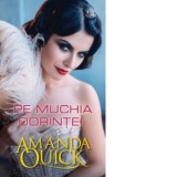 Pe muchia dorintei - Amanda Quick, Laura Berteanu