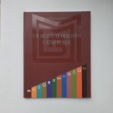 Album Un muzeu se deschide catre public, Muzeul Municipiului Bucuresti, 2017