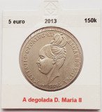 2184 Portugalia 5 Euro 2013 A degolada D. Maria II km 832, Europa