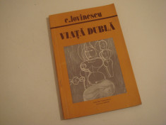 Viata dubla - E. Lovinescu Editura Omnia 1991 foto