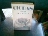 Ispita de a exista - Cioran