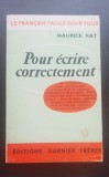 Pour ecrire correctement - Maurice Rat (Le Francais facile pour tous)