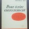 Pour ecrire correctement - Maurice Rat (Le Francais facile pour tous)