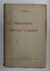 FRAGMENTE DE CRITICA LITERARA de N. MIHAESCU , 1939 , DEDICATIE *