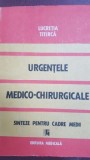 Urgentele medico-chirurgicale sinteze pentru cadre medii Lucretia Titirca