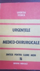 Urgentele medico-chirurgicale sinteze pentru cadre medii Lucretia Titirca