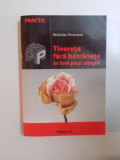 TINERETE FARA BATRANETE IN TREI PASI SIMPLI de NICHOLAS PERRICONE , 2005 , * PREZINTA SUBLINIERI SI INSEMNARI