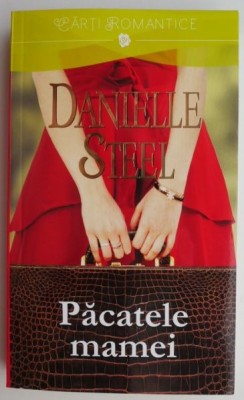 Pacatele mamei &amp;ndash; Danielle Steel foto