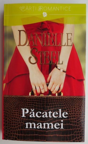 Pacatele mamei &ndash; Danielle Steel