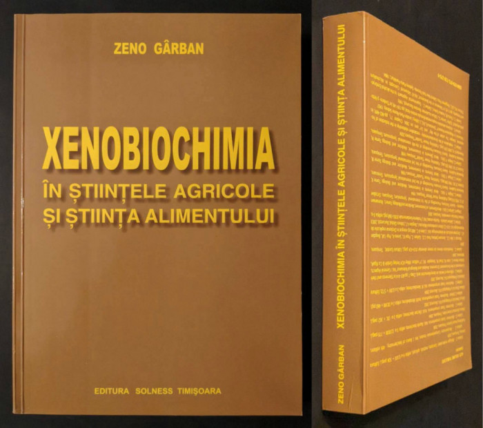 XENOBIOCHIMIA in Stiintele Agricole si Stiinta Alimentatiei 514 pag. Zeno Garban