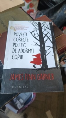 Povesti Corecte Politic de Adormit Copiii - James Finn Garner foto