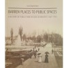 Barren Places to Public Spaces - A History of Public Park Design of Budapest (1867-1914) - Csepely-Knorr Luca