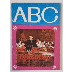 CONGRESUL , MARELE FORUM AL PARTIDULUI SI AL TARII , text de MARIN BADEA , 1985