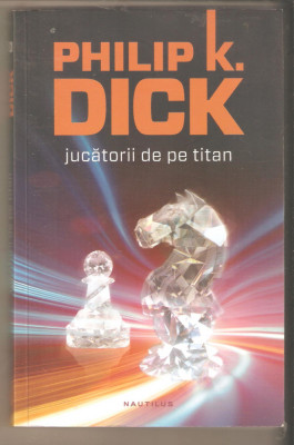 Philip K.Dick-Jucatorii de pe titan foto