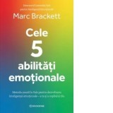 Cele 5 abilitati emotionale. Metoda creata la Yale pentru dezvoltarea inteligentei emotionale &amp;amp;ndash; a ta si a copilului tau - Irina-Marina Borto