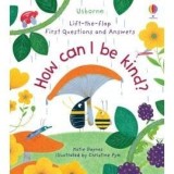 How Can I Be Kind? (Lift-the-Flap First Questions and Answers)