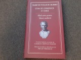 Marcus Tullius Cicero - Cum se conduce o tara. Ghid antic pentru liderii moderni
